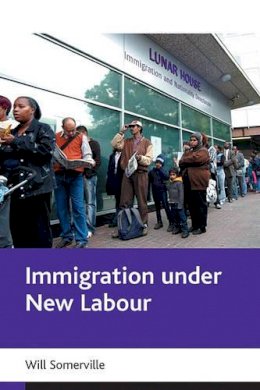 Will Somerville - Immigration Under New Labour - 9781861349675 - V9781861349675