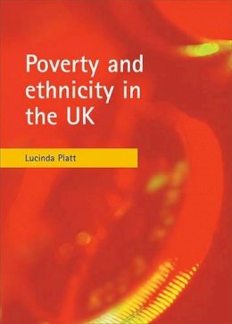 Lucinda Platt - Poverty and ethnicity in the UK - 9781861349897 - V9781861349897