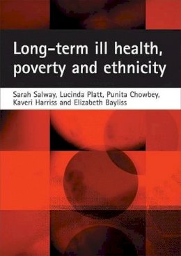 Sarah Platt - Long-term Ill-health, Poverty and Ethnicity - 9781861349934 - V9781861349934