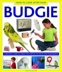 David Alderton - How to Look After Your Budgie - 9781861473264 - V9781861473264