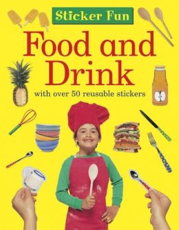 Armadillo Publishing - Sticker Fun: Food and Drink: with over 50 reusable stickers - 9781861474391 - V9781861474391