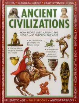 Brooks Philip - Ancient Civilizations: Discovering the People and Places of Long Ago (Exploring History) - 9781861476951 - V9781861476951