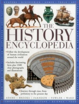 Farndon John - The History Encyclopedia: Follow The Development Of Human Civilization Around The World - 9781861477088 - V9781861477088