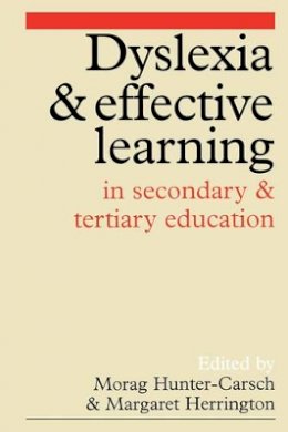 Morag Hunter-Carsch - Dyslexia and Effective Learning in Secondary and Tertiary Education - 9781861560162 - V9781861560162