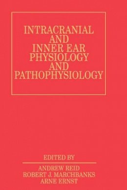 Andrew Reid - Intracranial and Inner Ear Physiology and Pathophysiology - 9781861560667 - V9781861560667