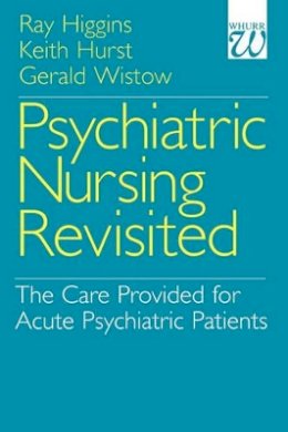 Ray Higgins - Psychiatric Nursing Revisited - 9781861560865 - V9781861560865