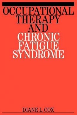 Diane L. Cox - Occupational Therapy and Chronic Fatigue Syndrome - 9781861561558 - V9781861561558