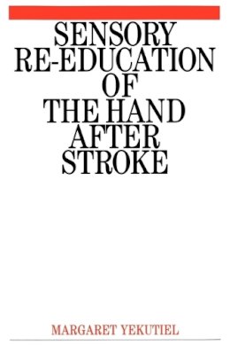 Margaret Yekutiel - Sensory Re-education of the Hand After Stroke - 9781861561695 - V9781861561695