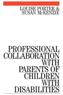 Louise Porter - Professional Collaboration with Parents of Children with Disabilities - 9781861561749 - V9781861561749