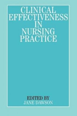 Jane Dawson - Clinical Effectiveness in Nursing Practice - 9781861561831 - V9781861561831