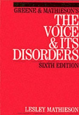 Lesley Mathieson - Mathieson's the Voice and Its Disorders - 9781861561961 - V9781861561961 Lesley Mathieson - Mathieson's the Voice and Its Disorders - 9781861561961 - V9781861561961