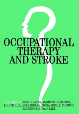Judi Edmans (Ed.) - Occupational Therapy and Stroke - 9781861561985 - V9781861561985