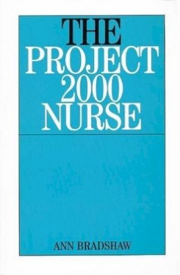 Ann Bradshaw - The Project 2000 Nurse - 9781861562227 - V9781861562227