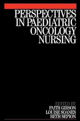 Faith Gibson - Perspectives in Paediatric Oncology Nursing - 9781861562937 - V9781861562937