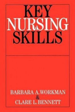 Barbara Workman - Key Nursing Skills - 9781861563224 - V9781861563224