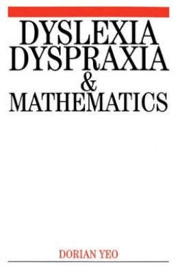 Dorian Yeo - Dyslexia, Dyspraxia and Mathematics - 9781861563231 - V9781861563231