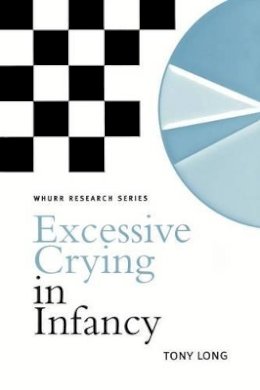 Tony Long - Excessive Crying in Infancy - 9781861564498 - V9781861564498