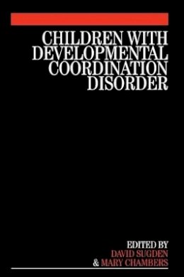David Sugden - Children with Developmental Coordination Disorder - 9781861564580 - V9781861564580