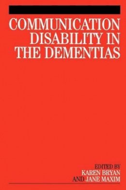 Bryan - Communication Disability in the Dementias - 9781861565068 - V9781861565068