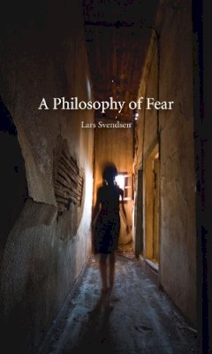 Lars Svendsen - Philosophy of Fear - 9781861894045 - V9781861894045