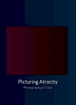 Batchen Gidley - Picturing Atrocity - 9781861898722 - V9781861898722