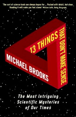 Michael Brooks - 13 things that don't make sense - 9781861976475 - V9781861976475