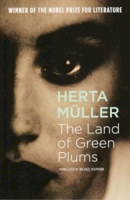 Herta Muller - Land of Green Plums - 9781862072602 - V9781862072602