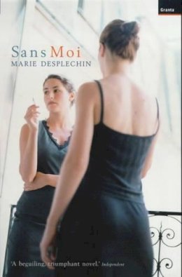 Marie Desplechin - Sans Moi - 9781862074095 - KRS0003808