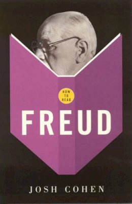 Josh Cohen - How to Read Freud - 9781862077638 - V9781862077638