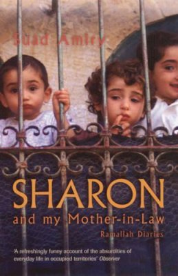 Suad Amiry - Sharon and My Mother-in-law: Ramallah Diaries - 9781862078116 - KNW0008648