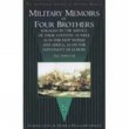 Thomas Fernyhough - Military Memoirs of Four Brothers: Engaged in the Service of Their Country as Well as in the New World and Africa, as on the Continent of Europe (The Spellmount Library of Military History) - 9781862271272 - V9781862271272