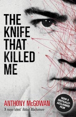 Anthony Mcgowan - The Knife That Killed Me - 9781862306066 - V9781862306066
