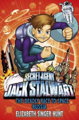 Elizabeth Singer Hunt - Jack Stalwart: The Deadly Race to Space - 9781862306349 - V9781862306349