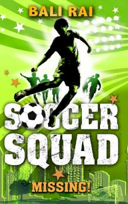 Bali Rai - Soccer Squad: Missing! - 9781862306554 - V9781862306554