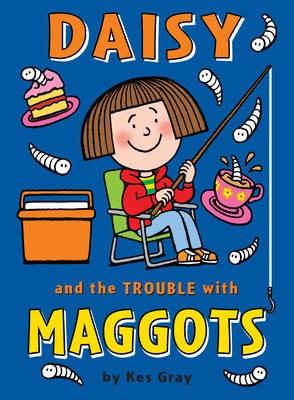 Kes Gray - Daisy and the Trouble with Maggots (Daisy series) - 9781862308466 - KOG0000631
