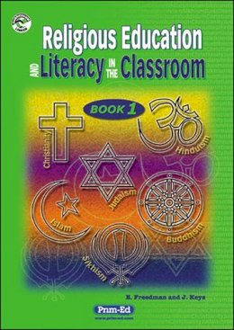Keys, Julia, Freedman, Elizabeth - R.E. and Literacy in the Classroom: Bk.1 - 9781864007879 - V9781864007879