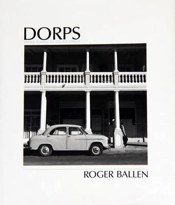 Roger Ballen - Dorps: The Small Towns of South Africa - 9781869193942 - V9781869193942