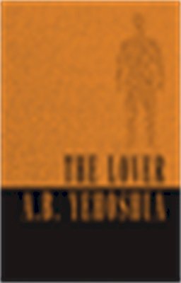 A.b. Yehoshua - The Lover - 9781870015912 - V9781870015912