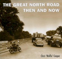 Chris Cooper - The Great North Road Then and Now - 9781870067799 - V9781870067799