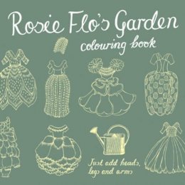 Streeten, Roz - Rosie Flo's Garden Colouring Book - 9781870375092 - V9781870375092