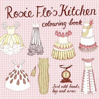 Roz Streeten - Rosie Flo's Kitchen Colouring Book - 9781870375122 - V9781870375122