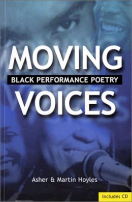 Asher Hoyles - Moving Voices: Black Performance Poetry - 9781870518642 - KSG0012861