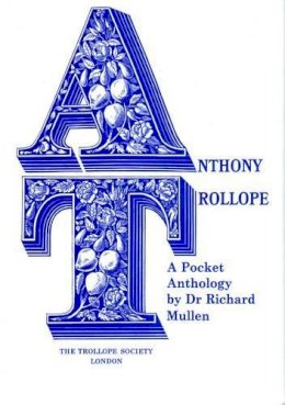 Richard Mullen - Anthony Trollope: A Pocket Anthology - 9781870587747 - KEX0306493