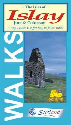 Footprint - Isles of Islay, Jura and Colonsay: Map/guide to Eight Easy to Follow Walks (Footprint Walks) - 9781871149388 - V9781871149388