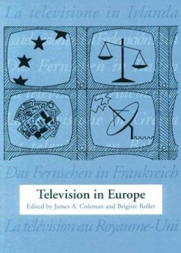 James A Coleman - Television and Europe (European Studies) - 9781871516920 - KEX0213312