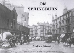 Andrew Stuart - Old Springburn - 9781872074122 - V9781872074122