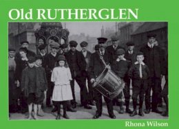 Rhona Wilson - Old Rutherglen - 9781872074726 - V9781872074726