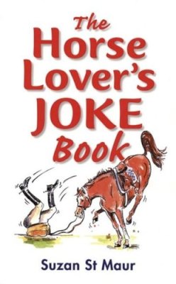 St.maur, Suzan; St.maur, Suzan - The Horse Lover's Joke Book - 9781872119397 - V9781872119397