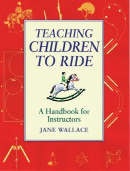 Jane Wallace - Teaching Children to Ride - 9781872119434 - V9781872119434