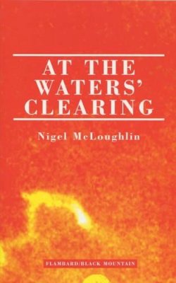 Nigel Mcloughlin - At the Waters' Clearing - 9781873226506 - KLN0011158